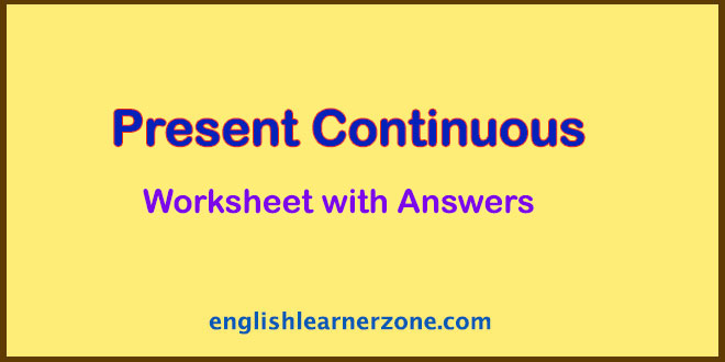 Worksheet on Present Continuous Tense