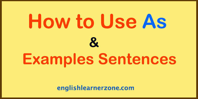how to use as in a sentence