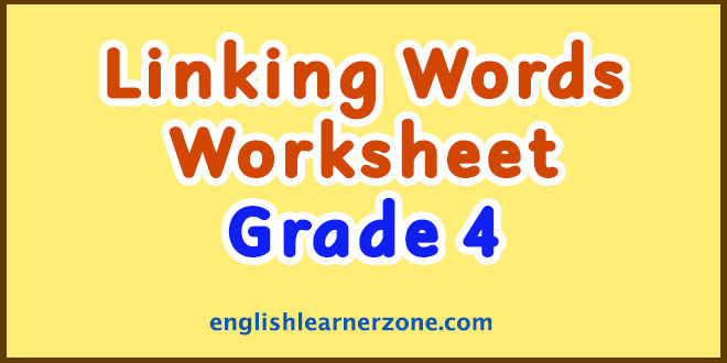 Linking Words for Grade 4 Worksheet PDF / Free Worksheet