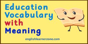 Education Vocabulary Words with Meaning: Essential Terms | English ...