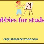 Interesting Hobbies List for Students: 10 Hobbies