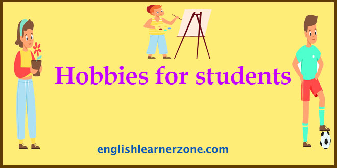 hobbies list for students