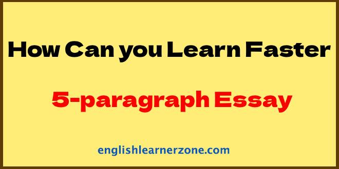 How Can you Learn Faster Essay