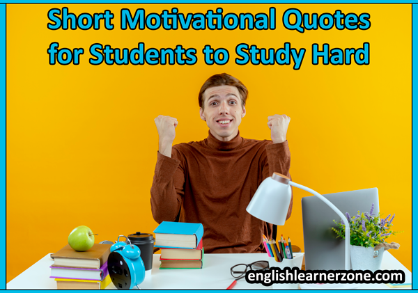 Short Motivational Quotes for Students to Study Hard