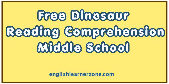 Free Dinosaur Reading Comprehension Middle School